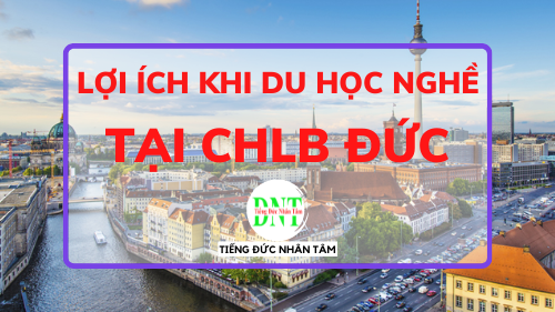 LỢi Ích Khi Du HỌc NghỀ TẠi ĐỨc