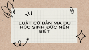 Luật Cơ Bản Mà Du Học Sinh đức Nên Biết