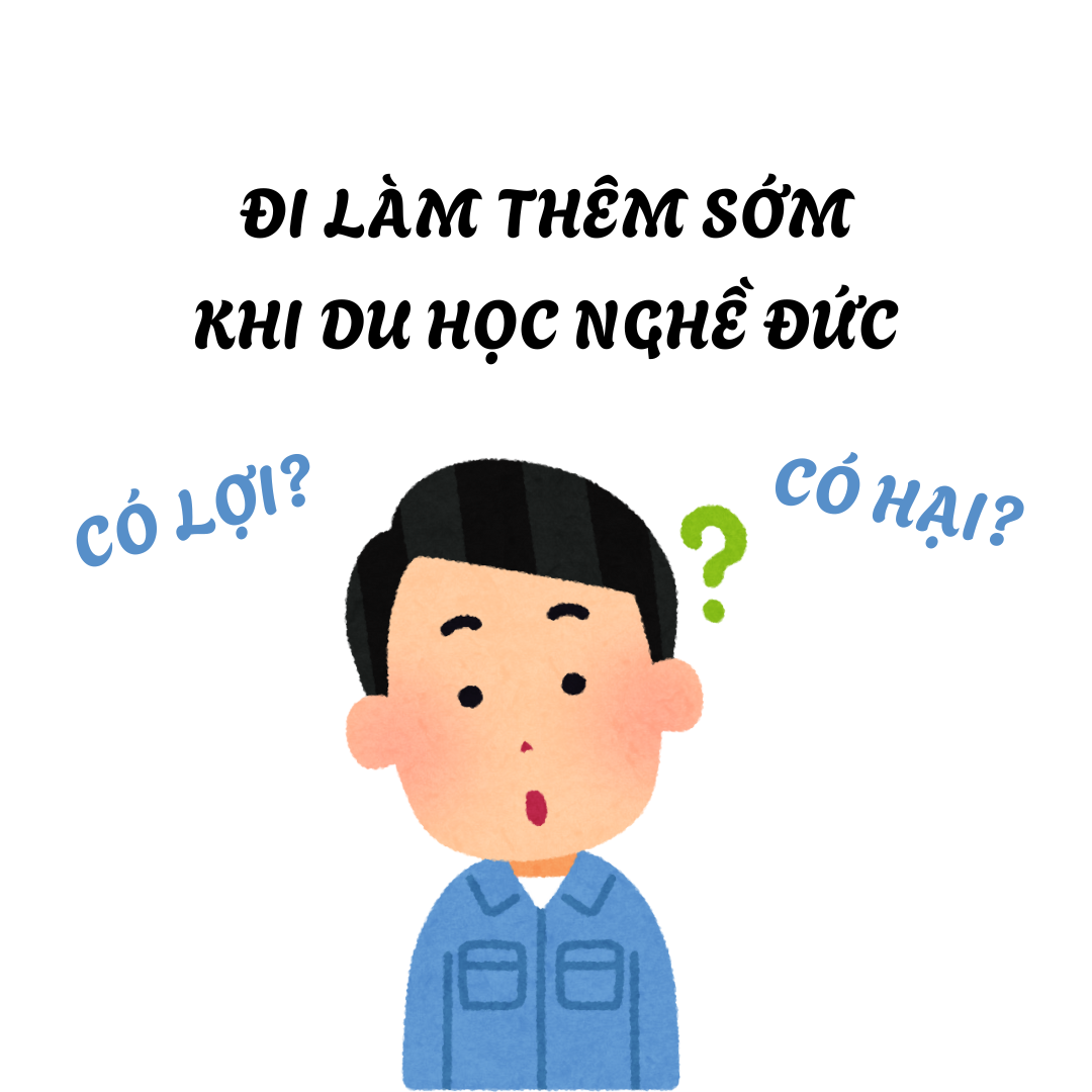 Lời Cảnh Tỉnh khi đi làm thêm trong thời gian đầu du học nghề tại Đức