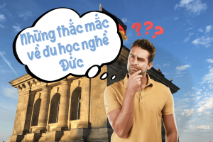 Những Thắc Mắc Về Du Học Nghề Đức