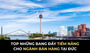 Top những Bang đầy tiềm năng cho Ngành bán hàng tại Đức
